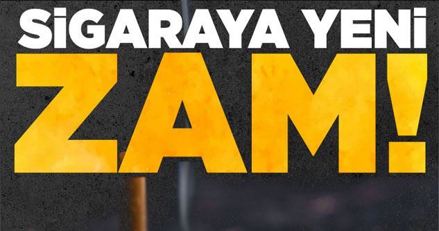 SİGARAYA ZAM
